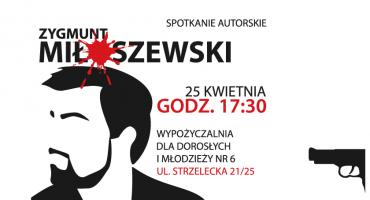 Spotkanie autorskie z Zygmuntem Miłoszewskim